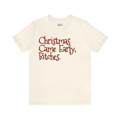 Christmas Came Early, Bitches.