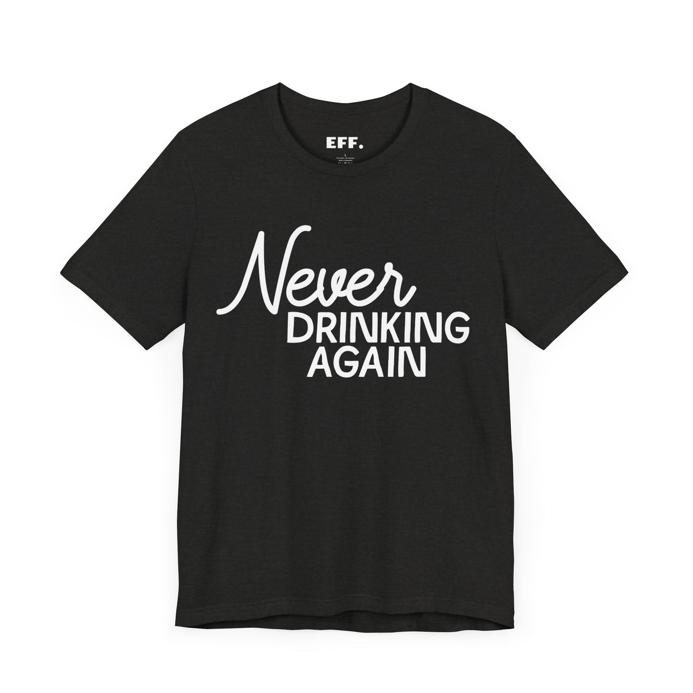 Never Drinking Again