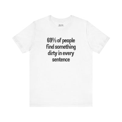 69% Of People Find Something Dirty In Every Sentence