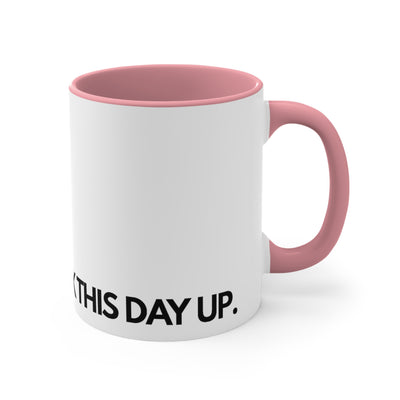 Going To Fuck This Day Up.