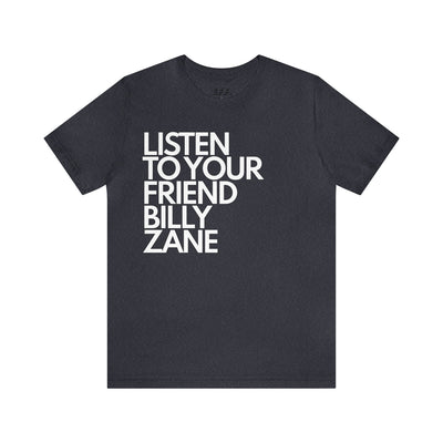 Listen To Your Friend Billy Zane