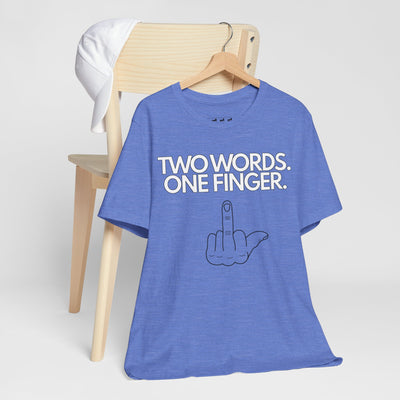 Two Words. One Finger.