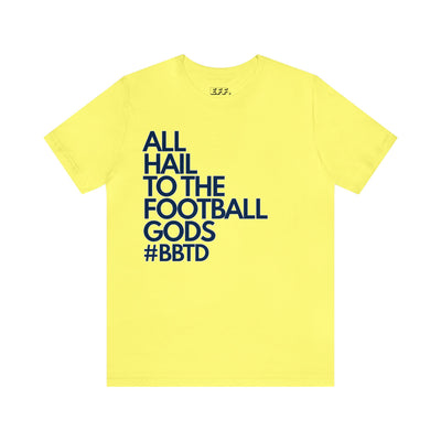 All Hail To The Football Gods #BBTD