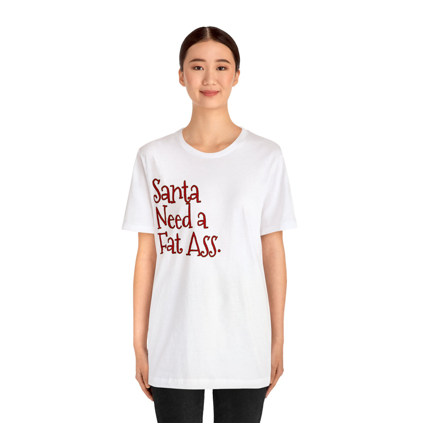 Santa Need A Fat Ass.