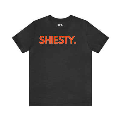 Shiesty.