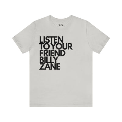 Listen To Your Friend Billy Zane