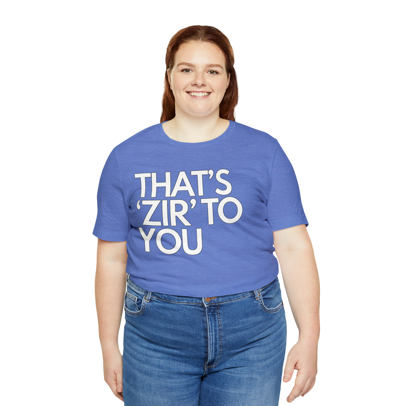 That's 'Zir' to You