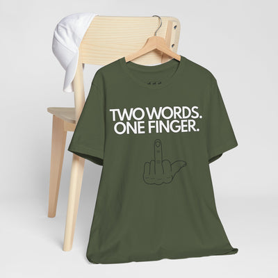 Two Words. One Finger.