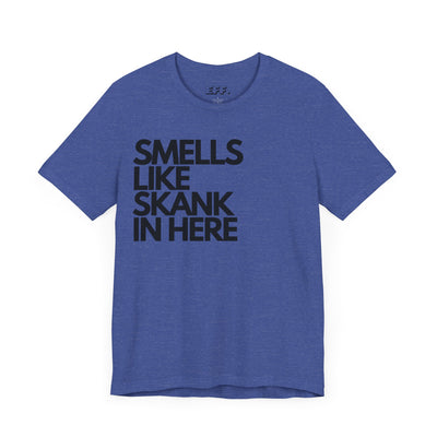 Smells Like Skank In Here