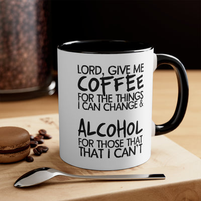Lord, Give Me Coffee For The Things I Can Change