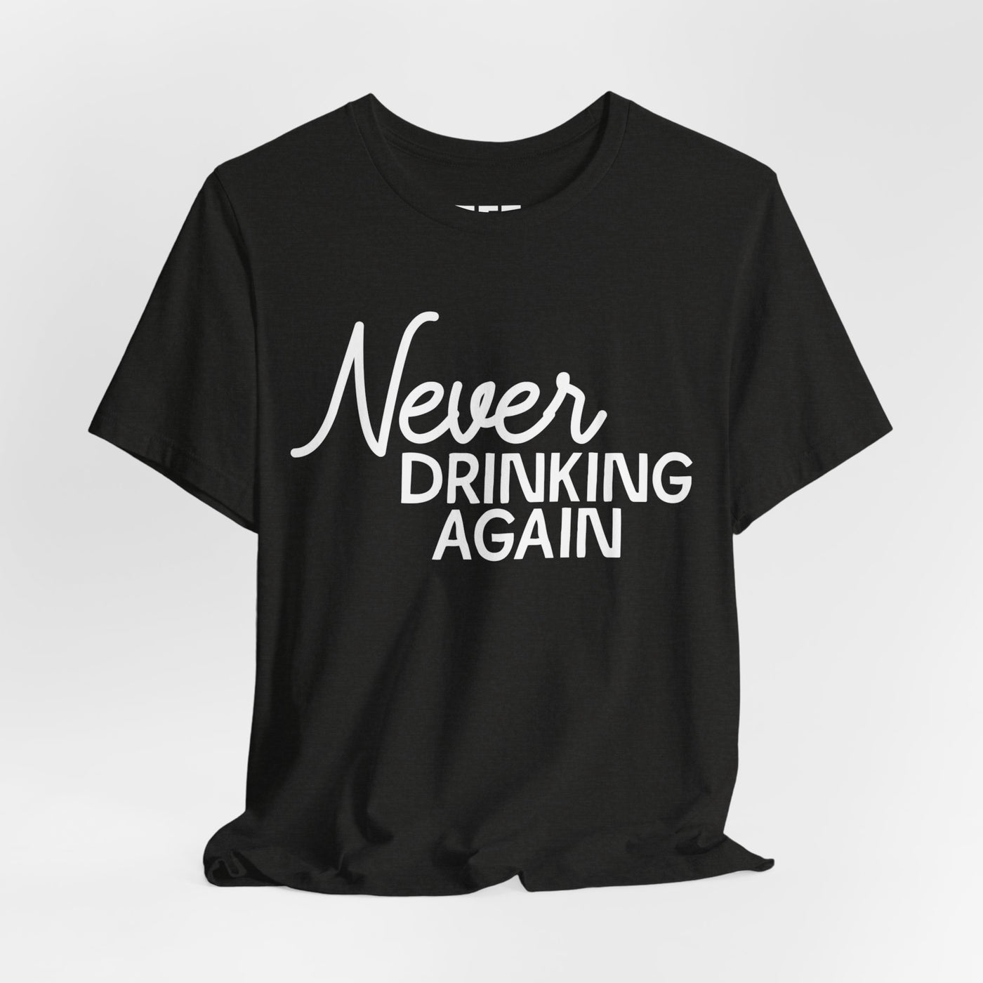 Never Drinking Again