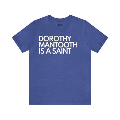Dorothy Mantooth Is A Saint