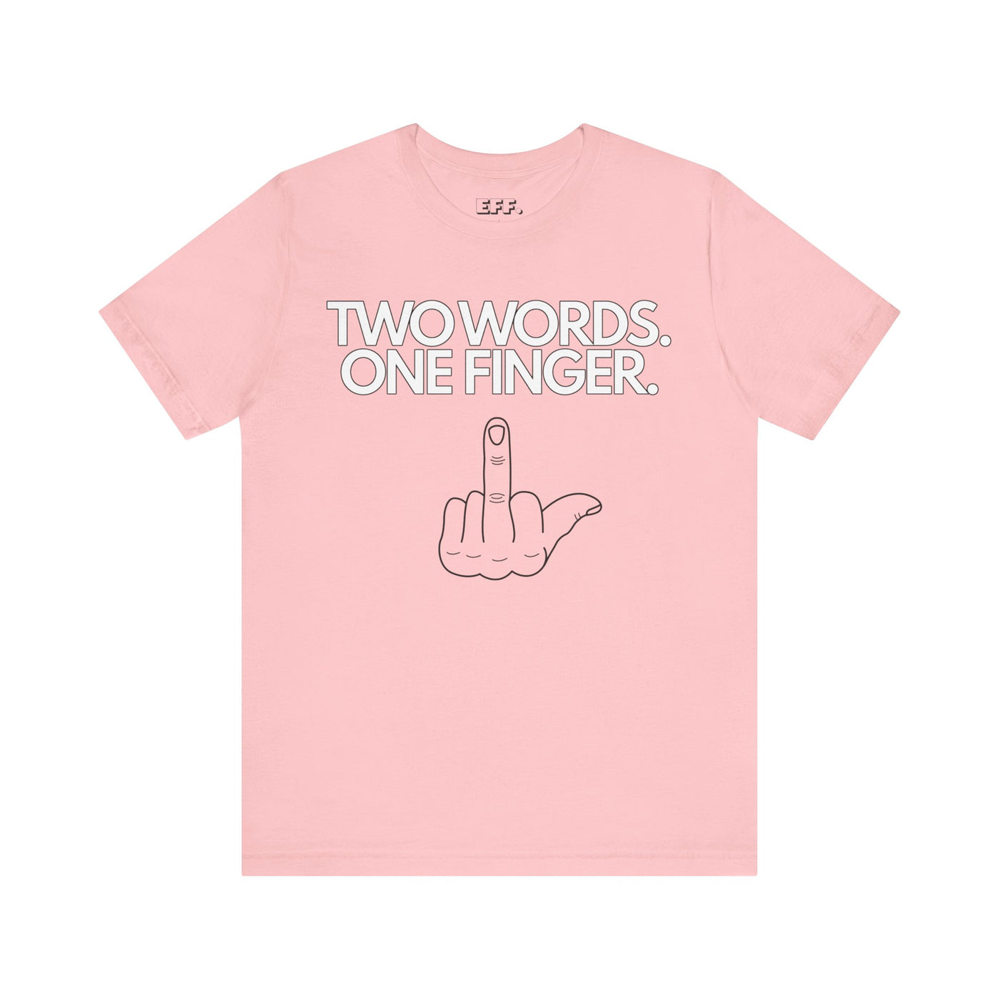 Two Words. One Finger.