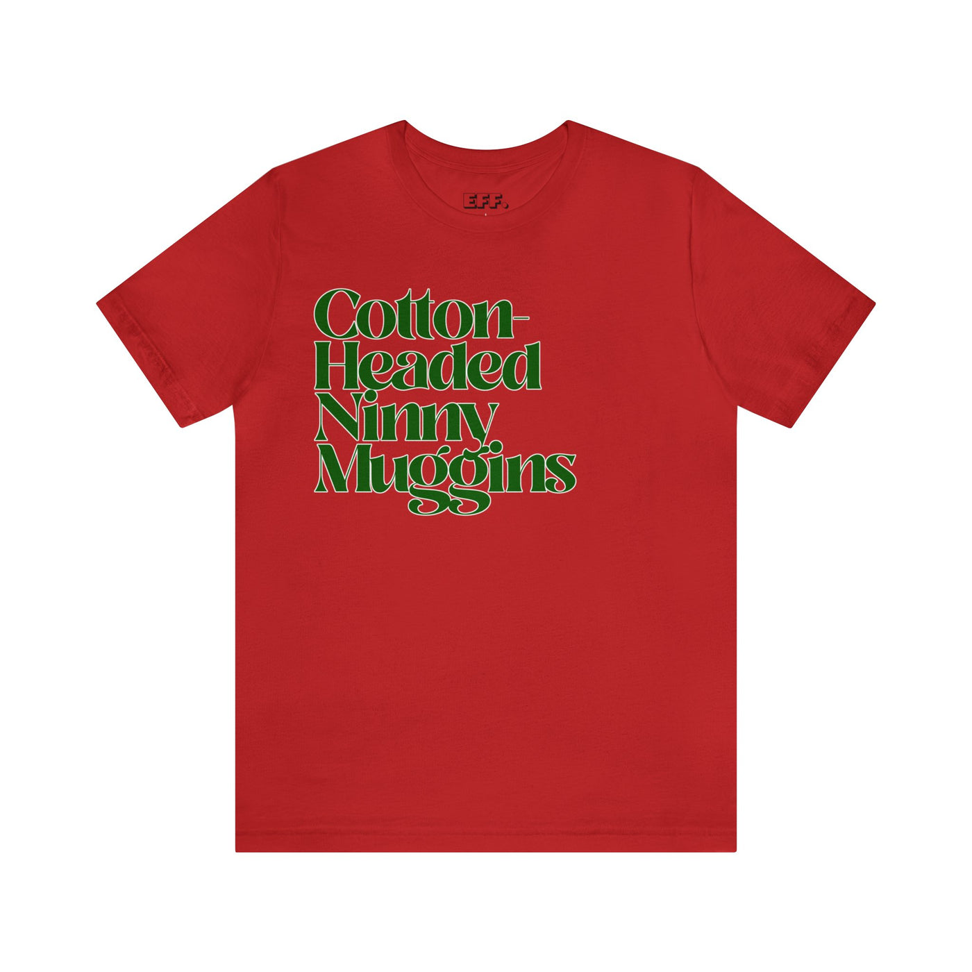 Cotton-Headed Ninny Muggins