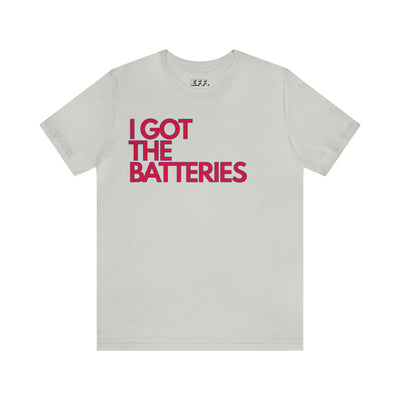 I Got The Batteries