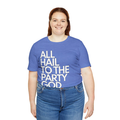 All Hail to the Party God