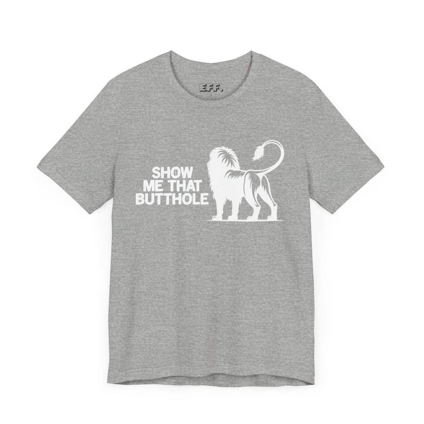 Show Me That Butthole