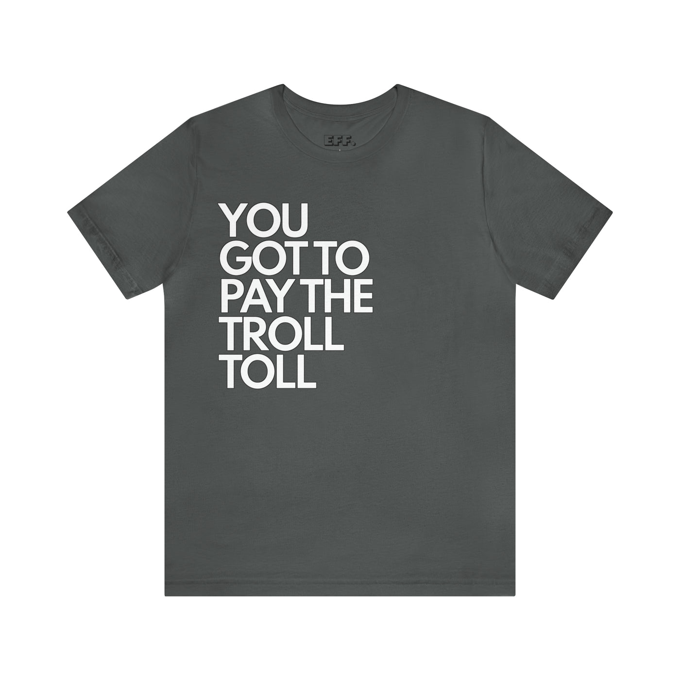 You Got To Pay The Troll Toll