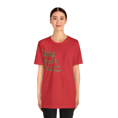 Santa Need A Fat Ass.