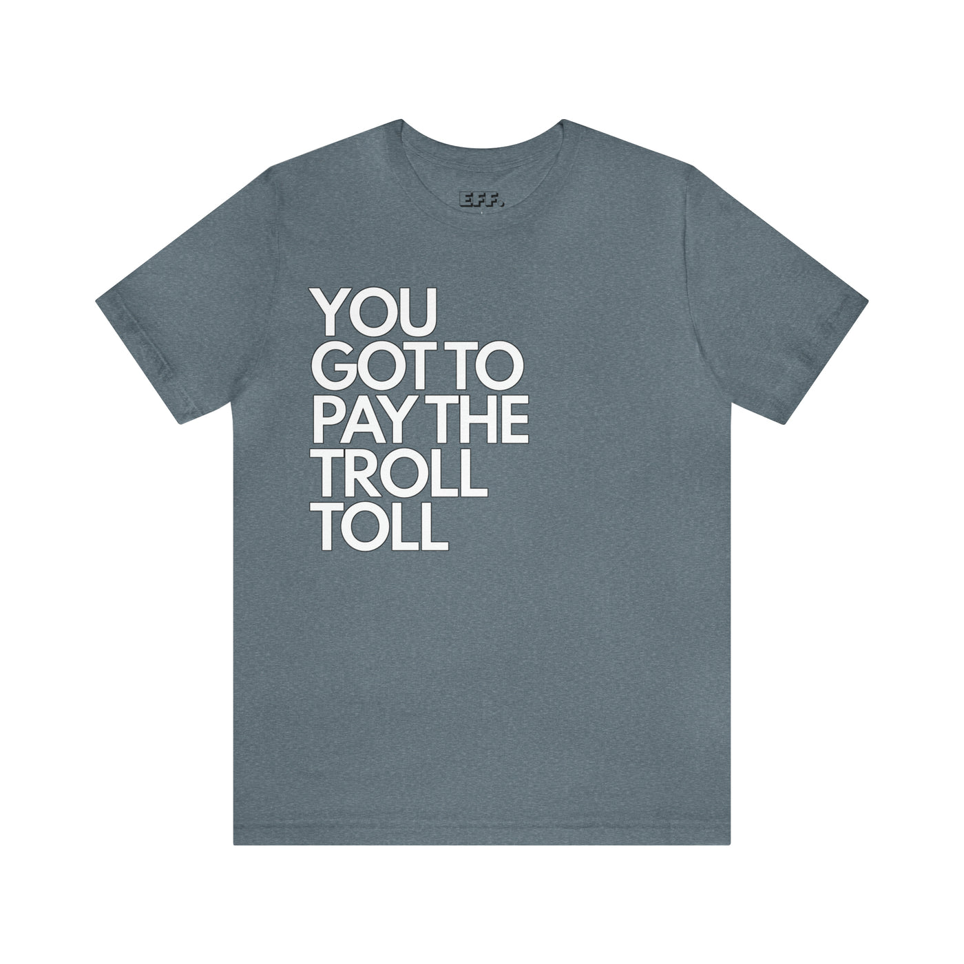 You Got To Pay The Troll Toll