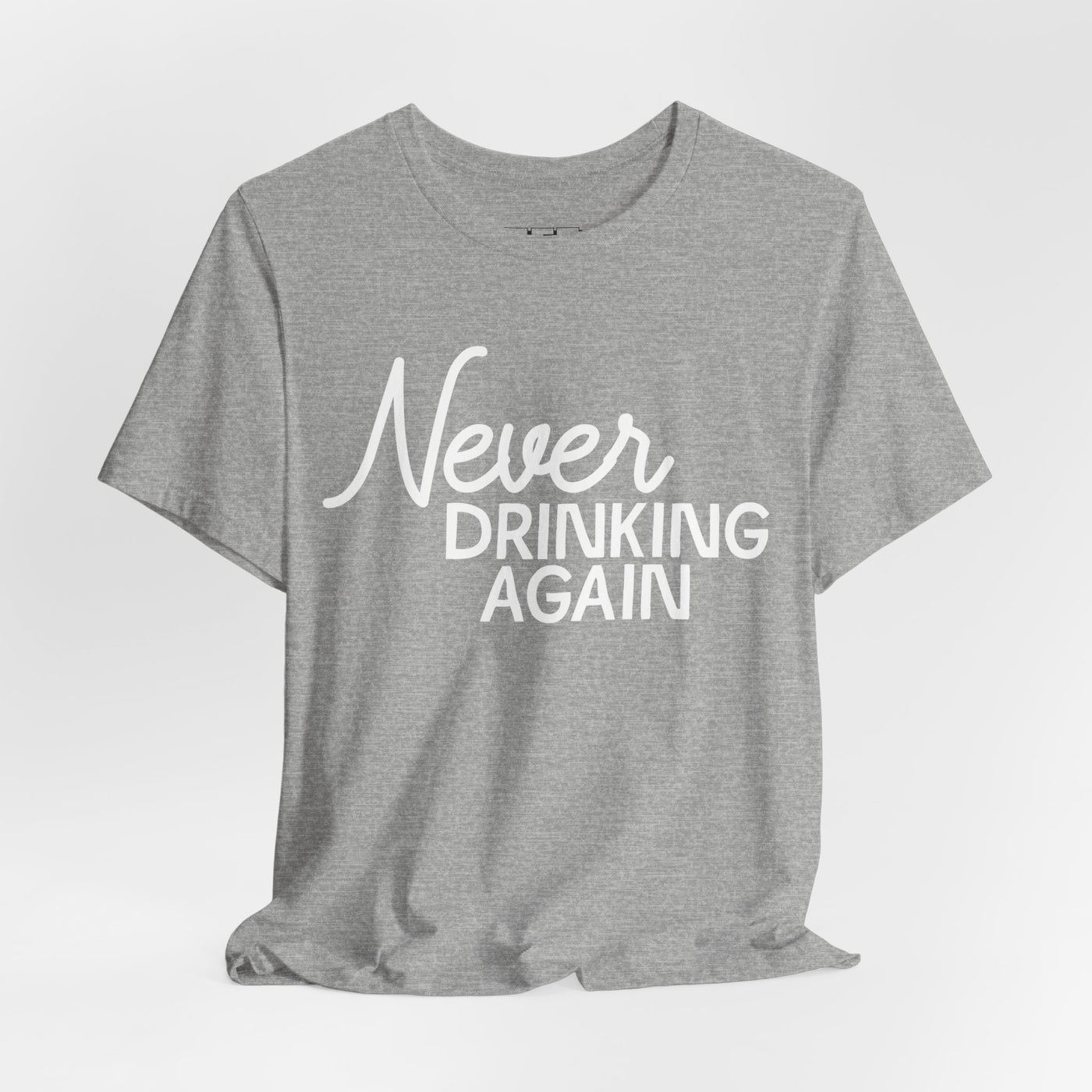 Never Drinking Again