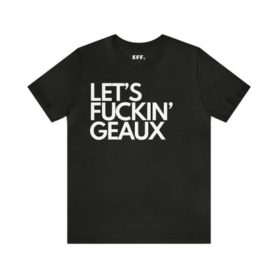 Let's Fuckin Geaux