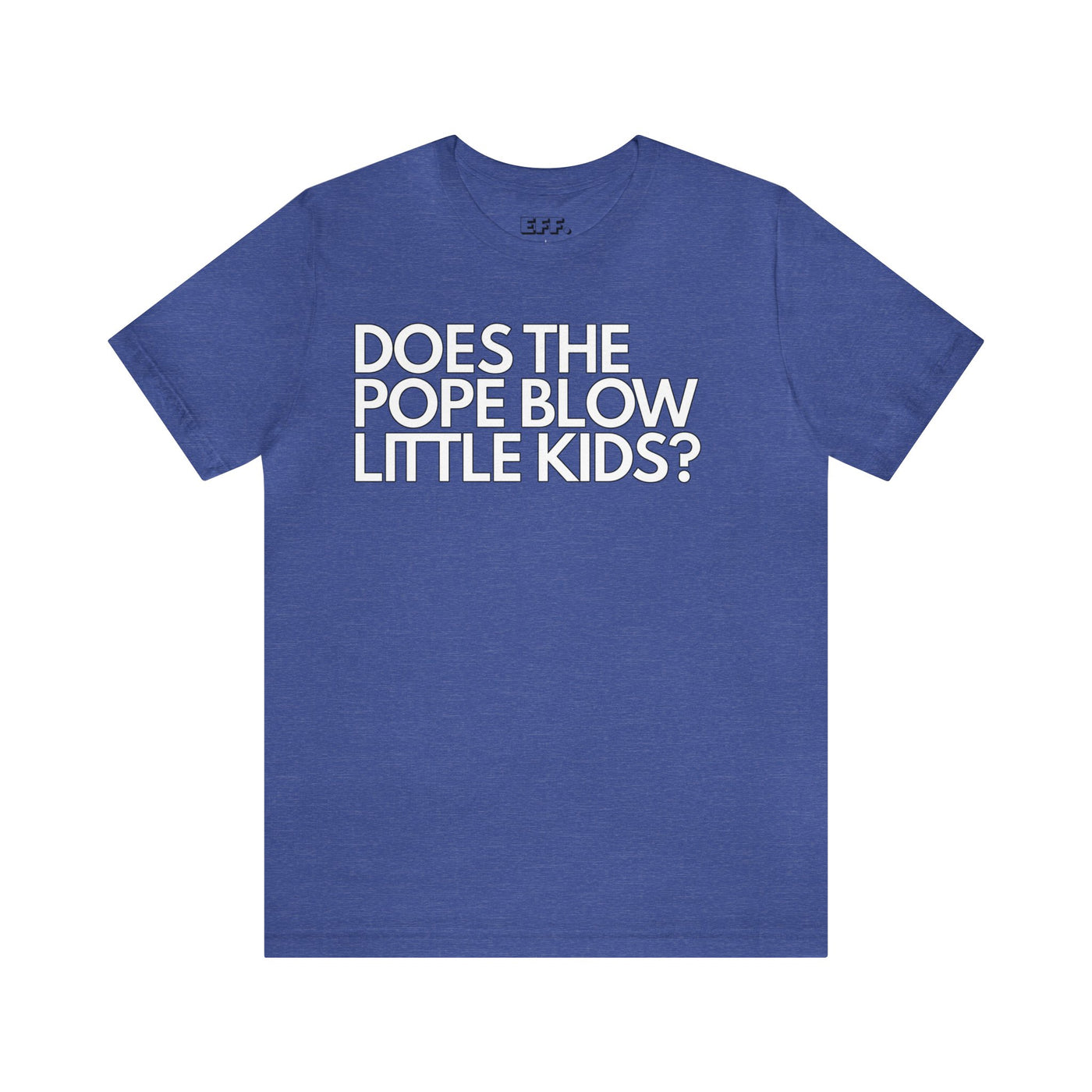 Does The Pope Blow Little Kids?