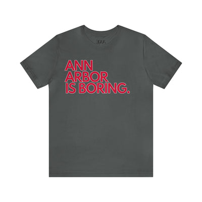 Ann Arbor is Boring.
