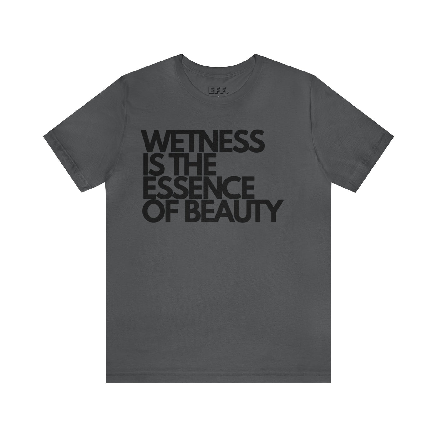 Wetness Is The Essence Of Beauty