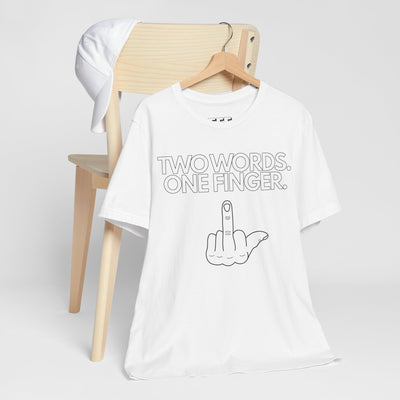 Two Words. One Finger.