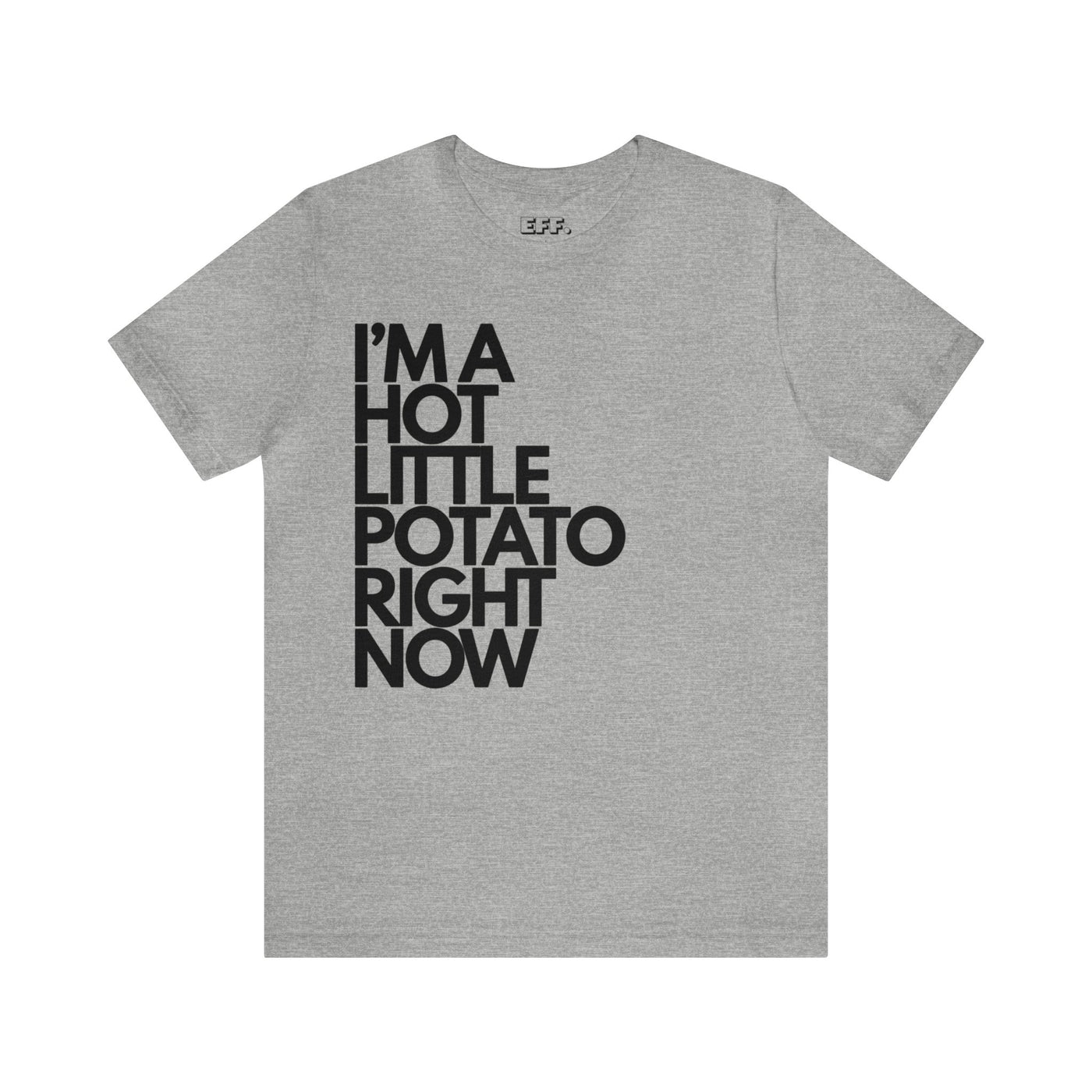 I'm A Hot Little Potato Right Now