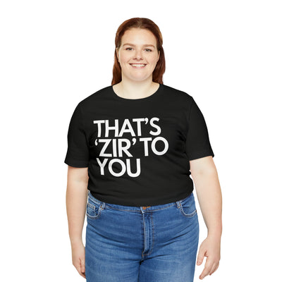 That's 'Zir' to You