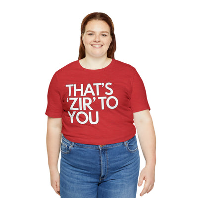 That's 'Zir' to You