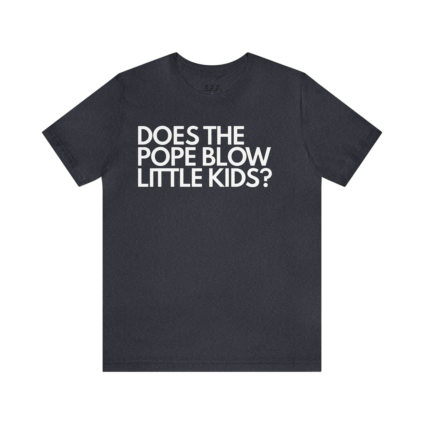 Does The Pope Blow Little Kids?