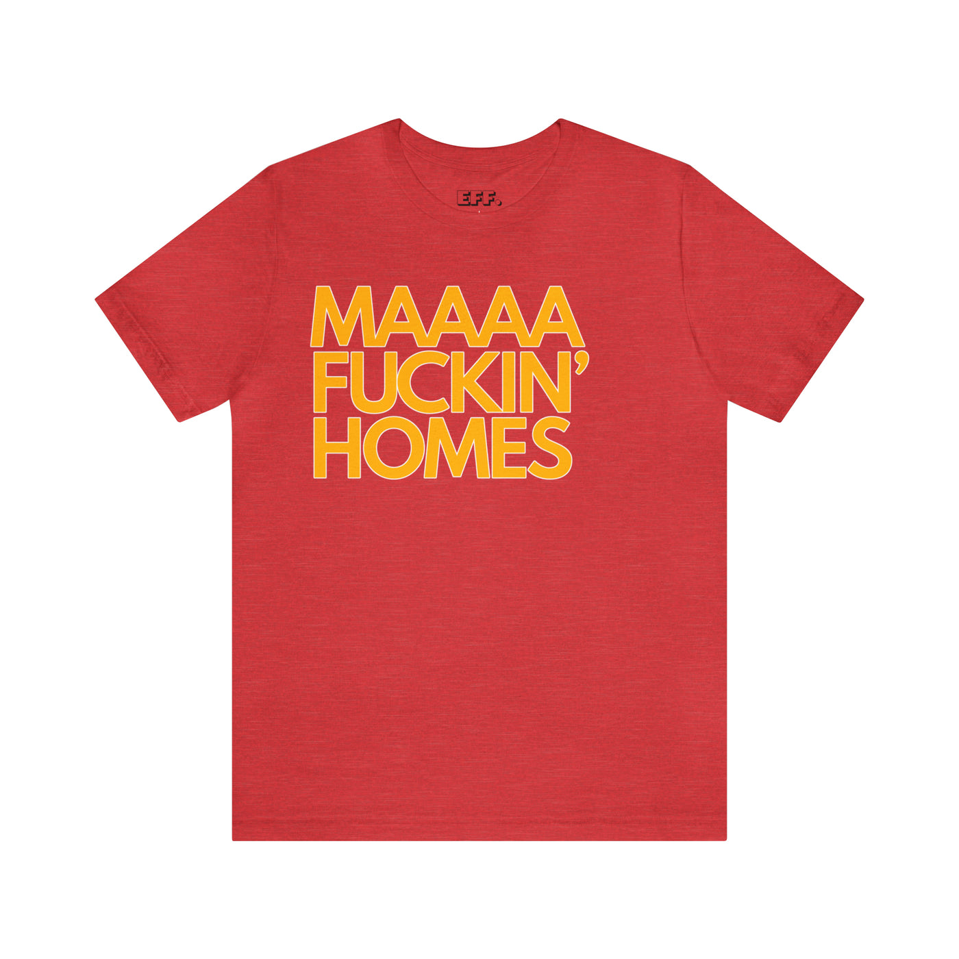 Maaaa Fuckin' Homes