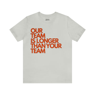 Our Team Is Longer Than Your Team