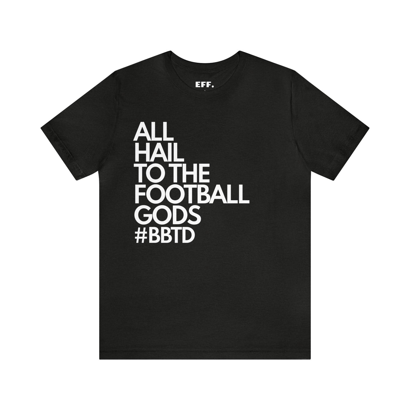 All Hail To The Football Gods #BBTD