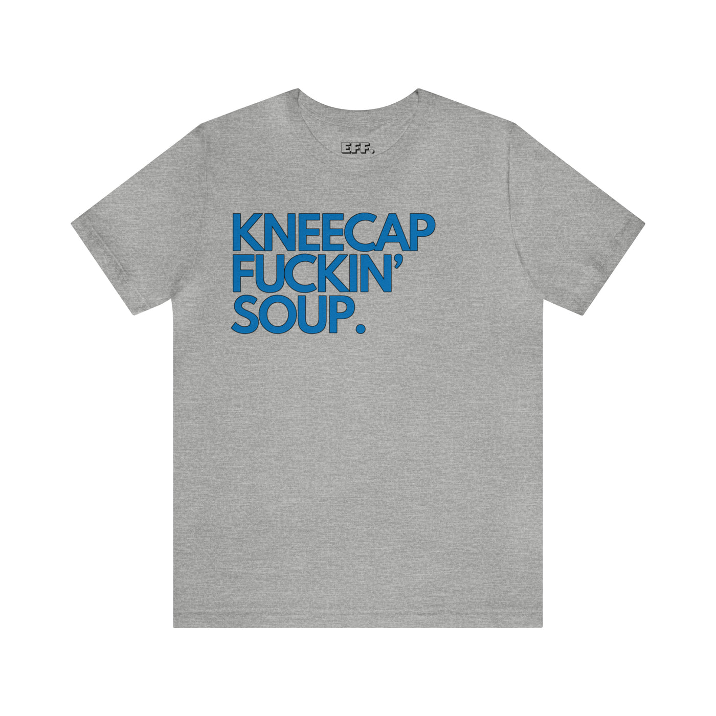 Kneecap Fuckin' Soup