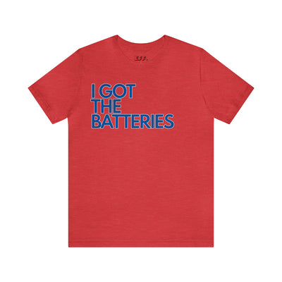 I Got The Batteries
