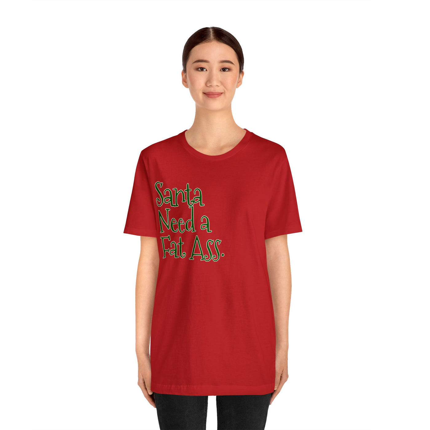 Santa Need A Fat Ass.