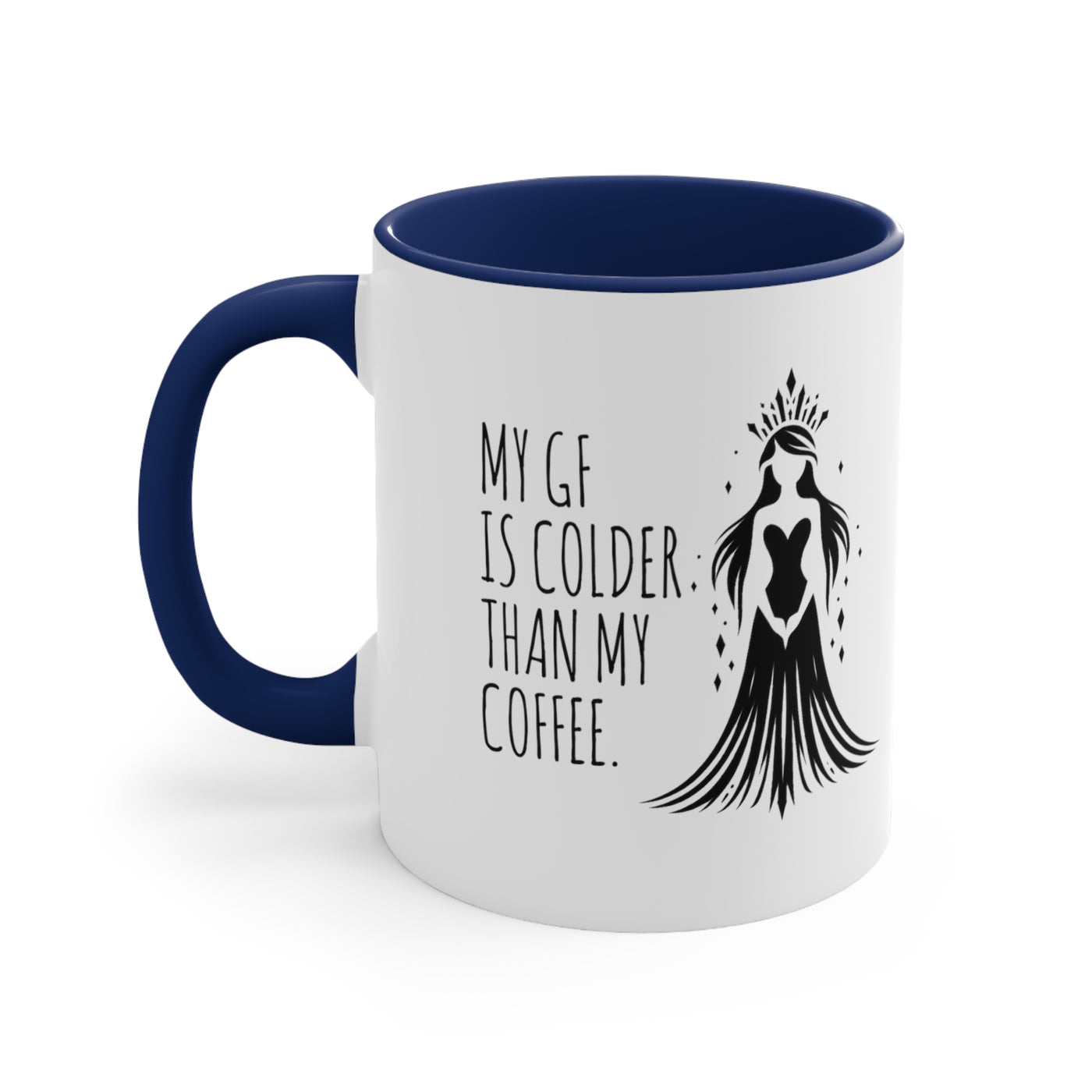 My GF Is Colder Than My Coffee