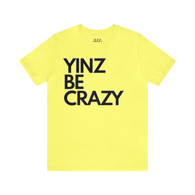 Yinz Be Crazy