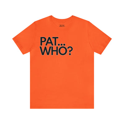 Pat Who?