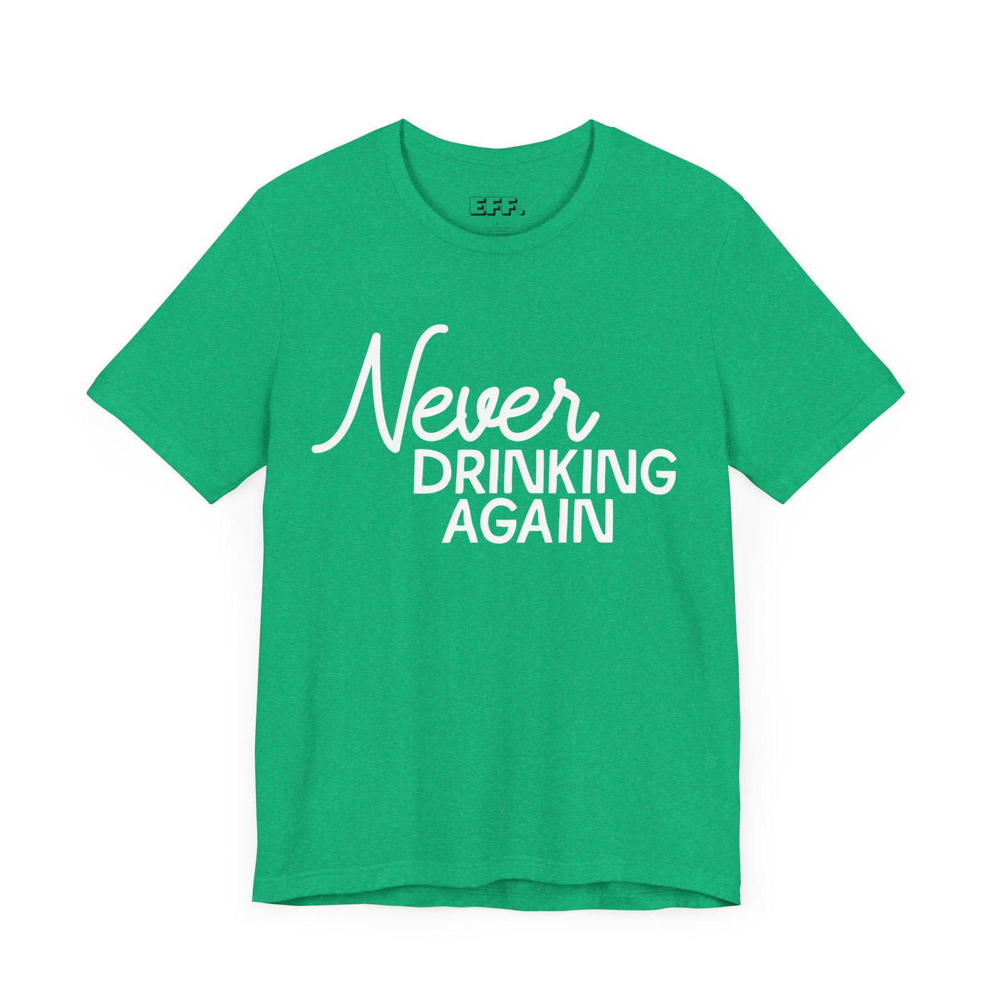 Never Drinking Again