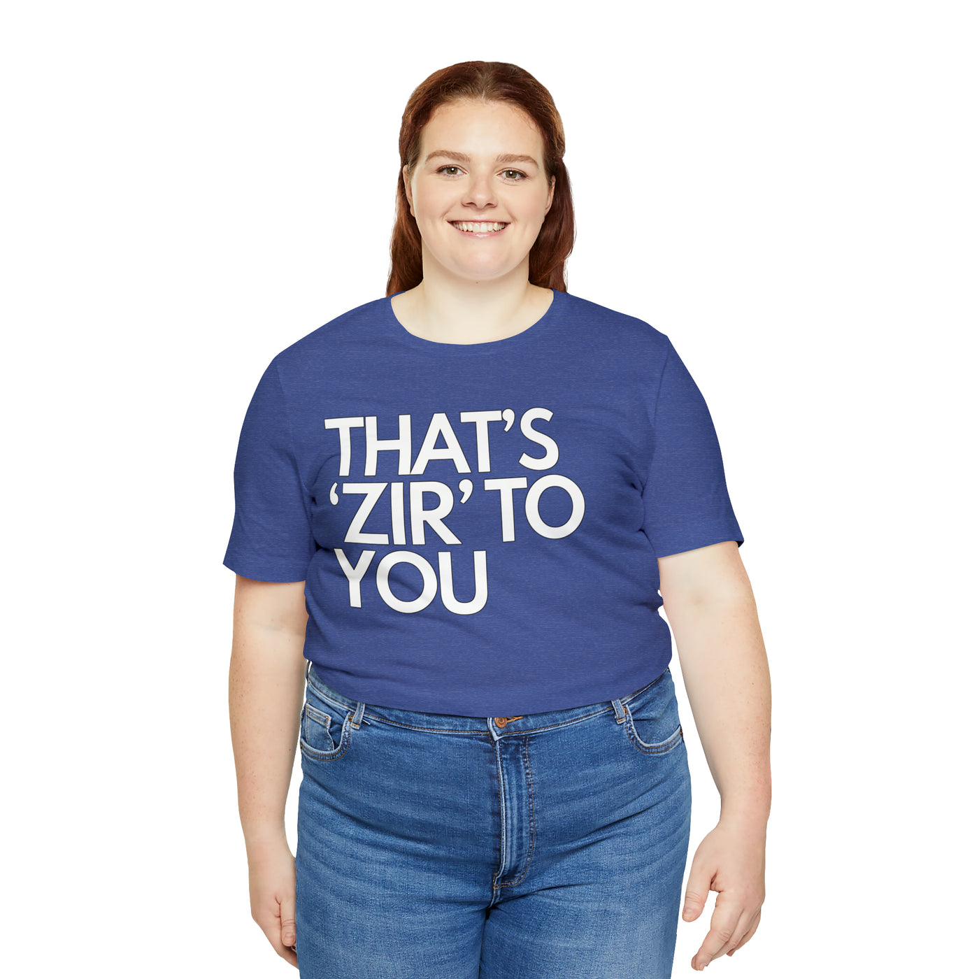 That's 'Zir' to You