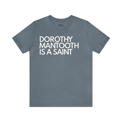 Dorothy Mantooth Is A Saint