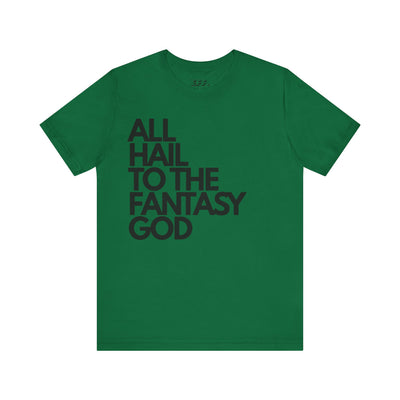 All Hail To The Fantasy God