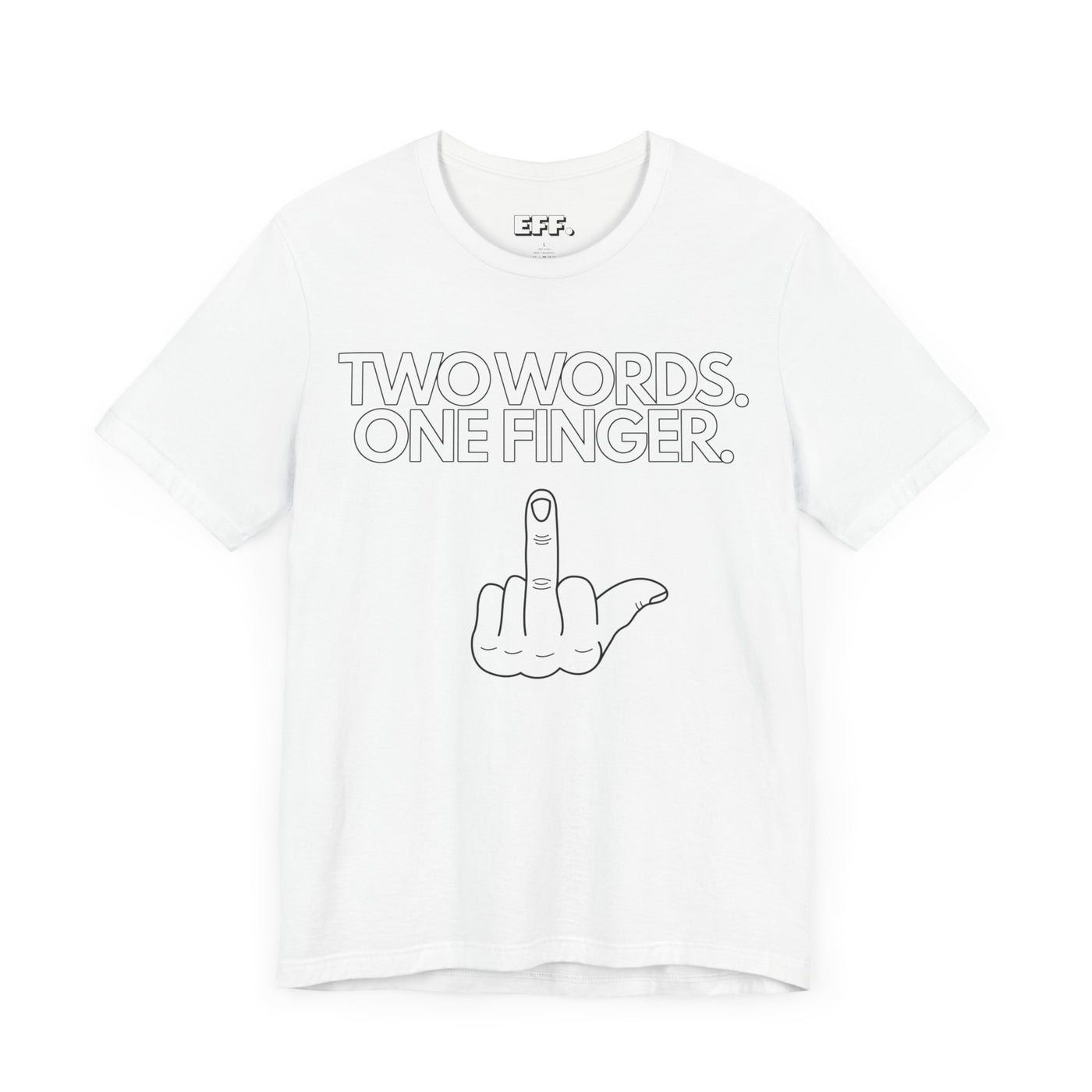 Two Words. One Finger.