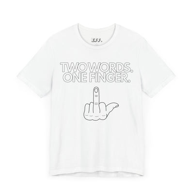 Two Words. One Finger.