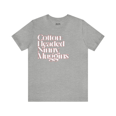 Cotton-Headed Ninny Muggins